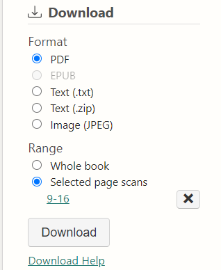 Screenshot of download options in the book display, allowing you to choose from Format and Range. The list under Range provides 2 radio buttons, one for "Whole Book" and one for "selected page scans 9-16." The page scans radio button is selected. 